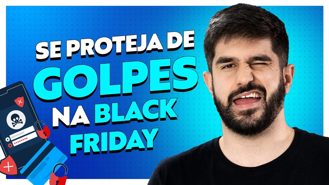 Black Friday Sob Ataque: 3 Estratégias para se Proteger dos Golpes na Black Friday